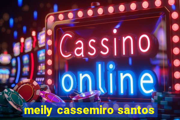 meily cassemiro santos